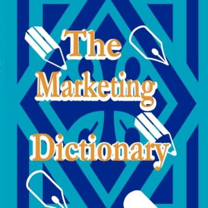 The Marketing Dictionary - Adam Starchild